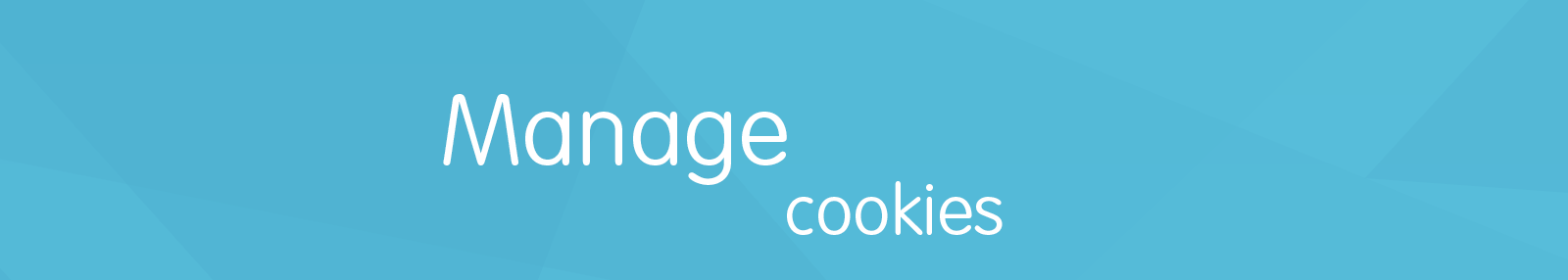 Manage your cookies